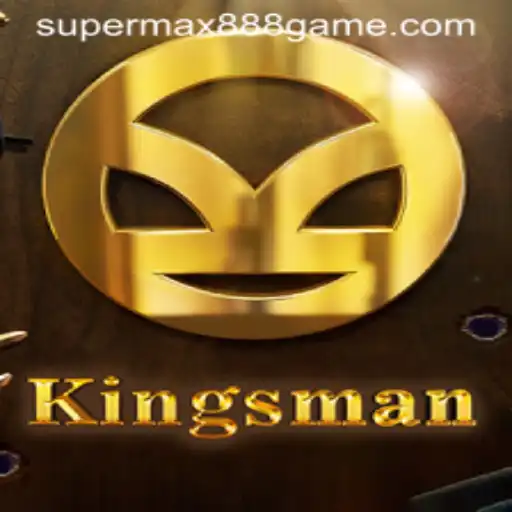 Kingsman: The Exciting World of SUPERMAX888